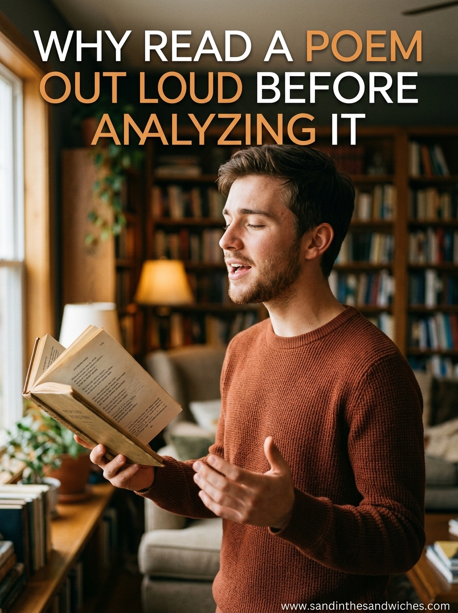 Why Read a Poem Out Loud Before Analyzing It