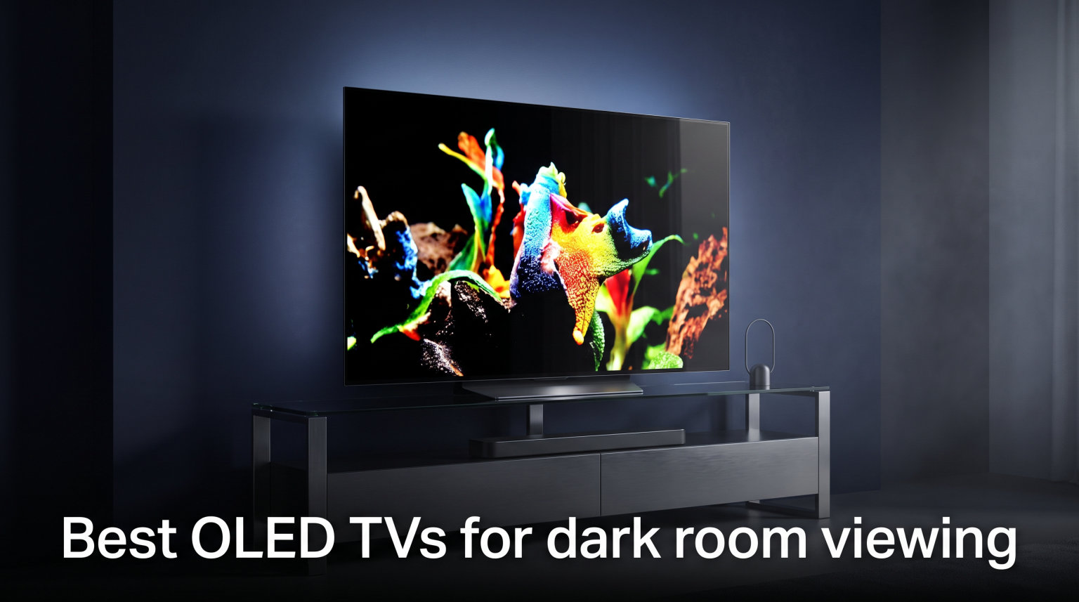 Best OLED TVs for dark room viewing