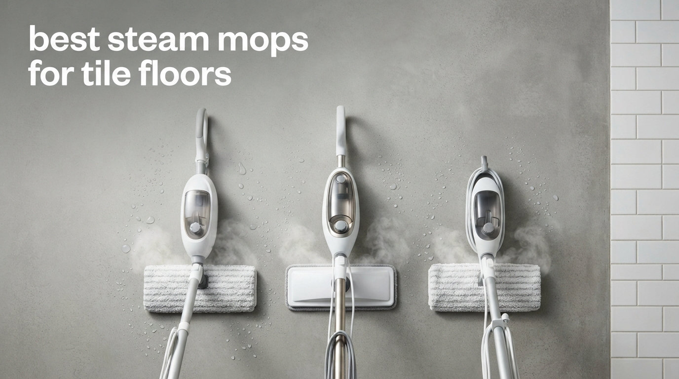 best steam mops for tile floors