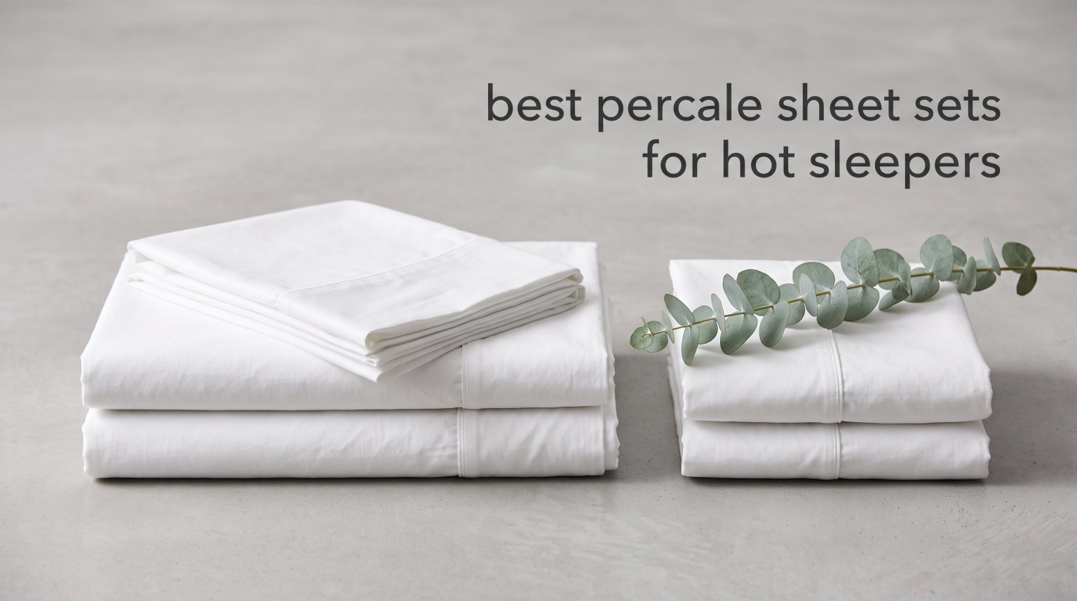 best percale sheet sets for hot sleepers