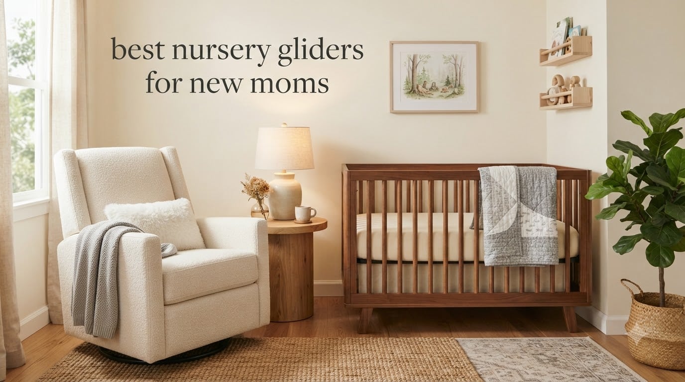 best nursery gliders for new moms