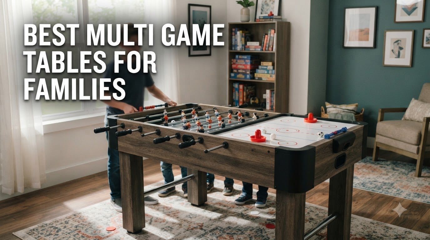 best multi game tables for families