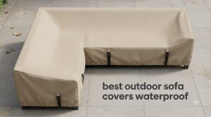 best outdoor sofa covers waterproof
