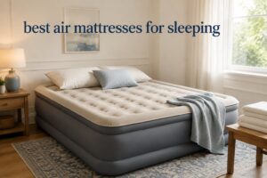 best air mattresses for sleeping