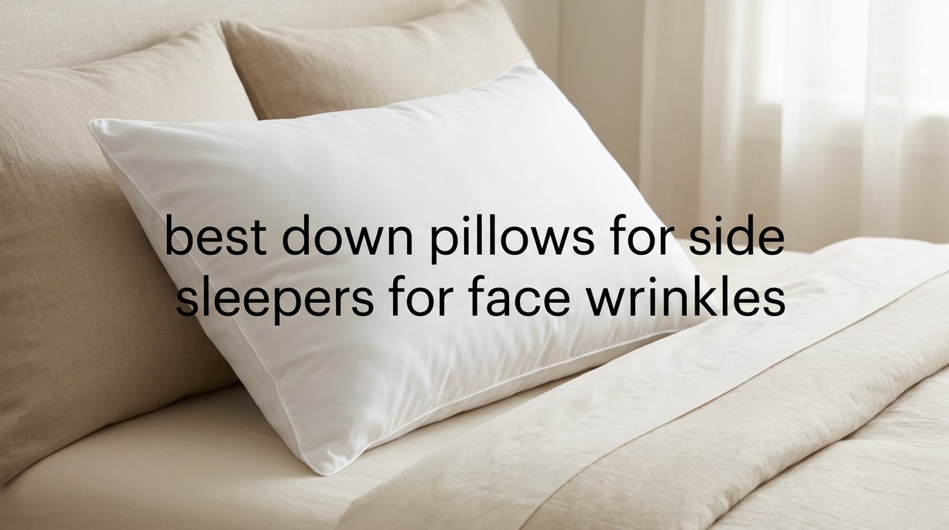 best down pillows for side sleepers for face wrinkles