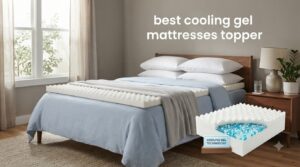 best cooling gel mattresses topper