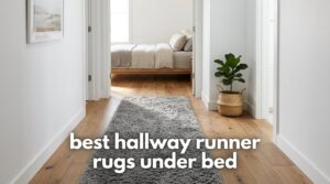 best hallway runner rugs under bed