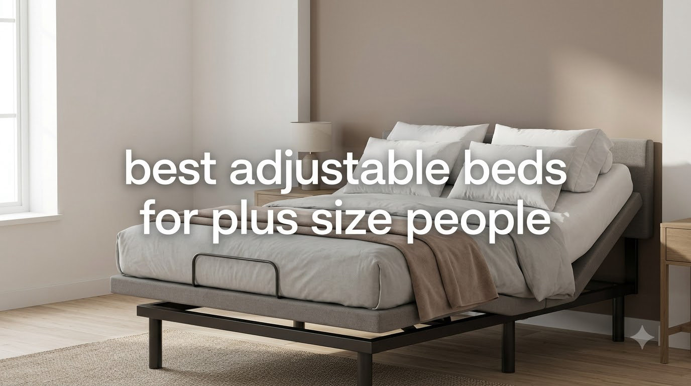 best adjustable beds for plus size people