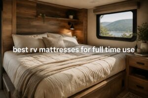 best rv mattresses for full time use