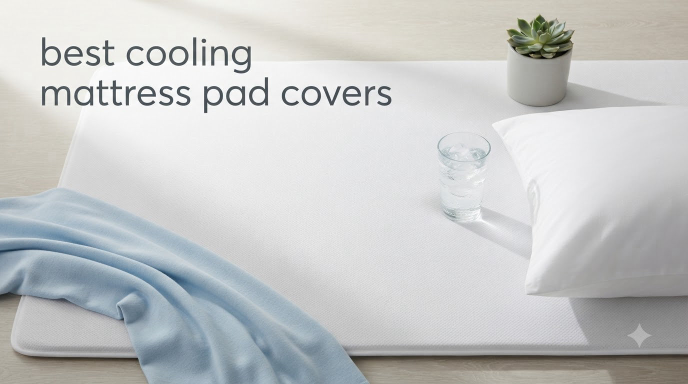 best cooling mattress pad covers