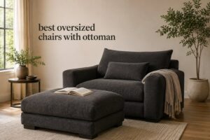 best oversized chairs with ottoman