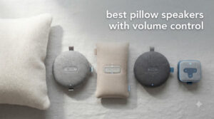 best pillow speakers with volume control