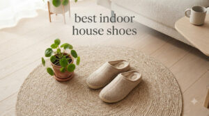 best indoor house shoes