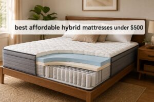 best affordable hybrid mattresses under $500