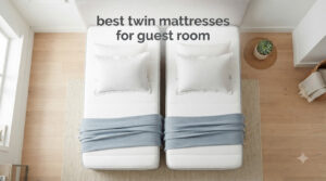 best twin mattresses for guest room