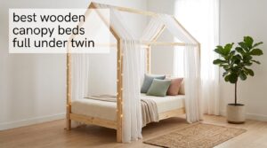 best wooden canopy beds full under twin