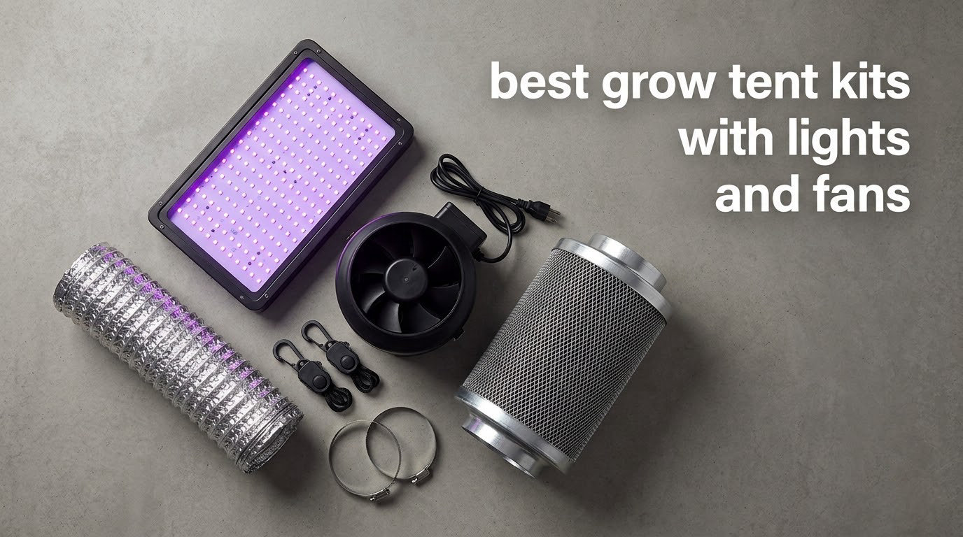 best grow tent kits with lights and fans