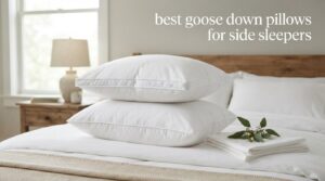 best goose down pillows for side sleepers